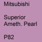 Preview: Mitsubishi, Superior Ameth. Pearl, P82.